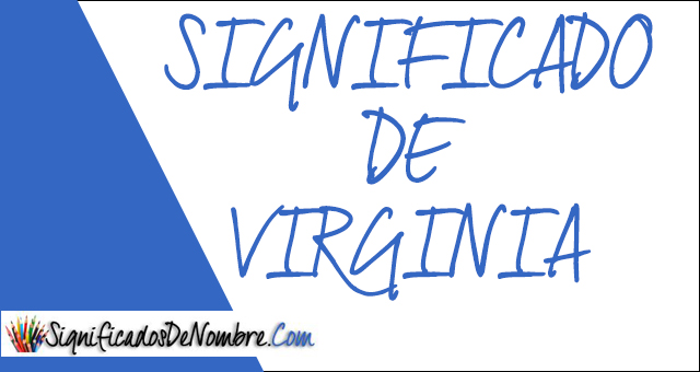 Significado de Virginia